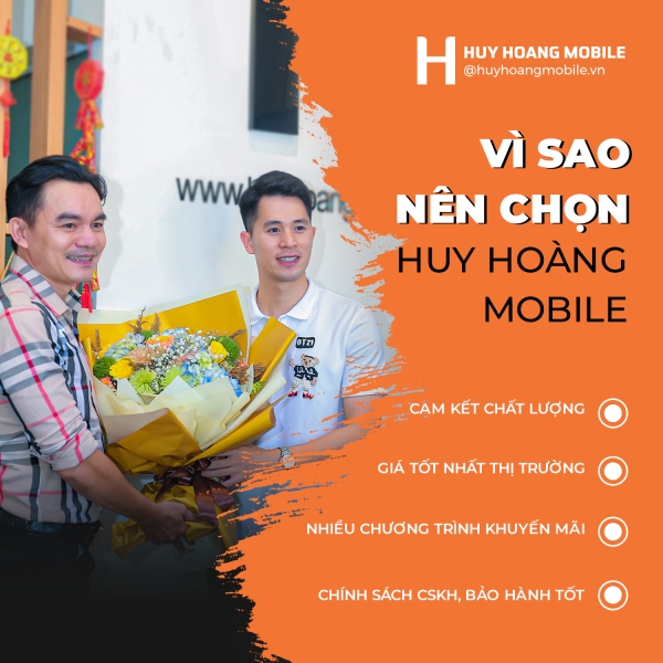 VÌ SAO NÊN CHỌN HUY HOÀNG MOBILE?